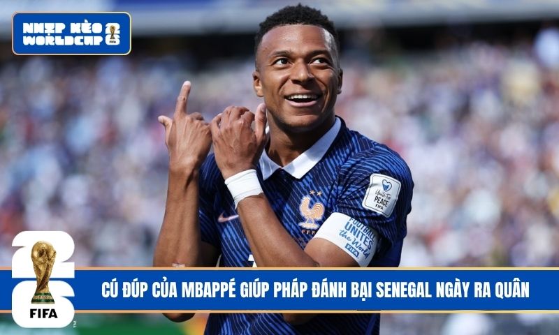 Cú đúp của Mbappé giúp Pháp đánh bại Senegal ngày ra quân