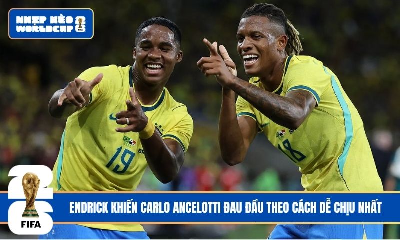 Endrick khiến Carlo Ancelotti đau đầu theo cách dễ chịu nhất