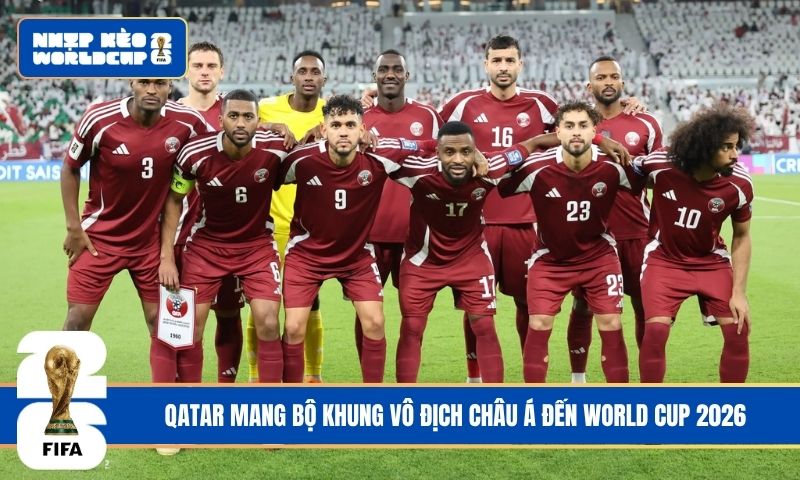 Qatar mang bộ khung vô địch châu Á đến World Cup 2026