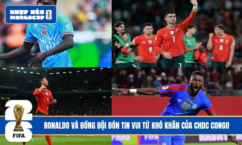 Ronaldo và đồng đội đón tin vui từ khó khăn của CHDC Congo